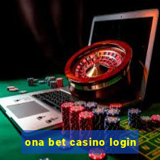 ona bet casino login